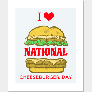 I love National Cheeseburger Day Posters and Art